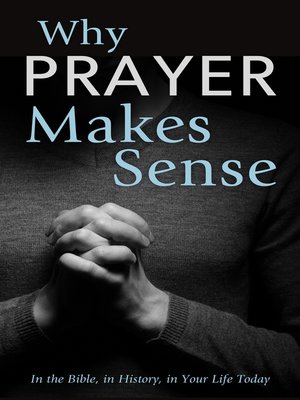 cover image of Why Prayer Makes Sense